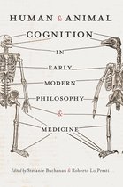 Human and Animal Cognition in Early Modern Philosophy and Medicine