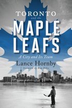 Toronto and the Maple Leafs