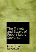 The Travels and Essays of Robert Louis Stevenson