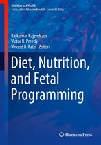 Nutrition and Health - Diet, Nutrition, and Fetal Programming