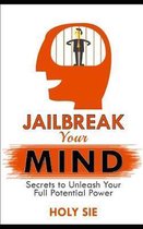 Jailbreak Your Mind