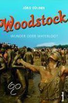 Woodstock - Wunder oder Waterloo?