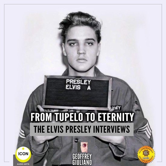 From Tupelo to Eternity - The Elvis Presley Interviews - cover