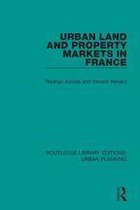 Routledge Library Editions: Urban Planning - Urban Land and Property Markets in France