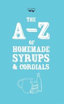 A-Z of Homemade Syrups and Cordials