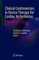 Clinical Controversies in Device Therapy for Cardiac Arrhythmias