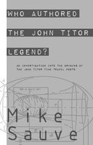 Who Authored the John Titor Legend?