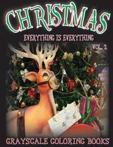 Everything Is Everything Christmas Vol. 2 Grayscale Coloring Book