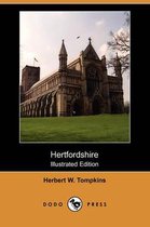 Hertfordshire (Illustrated Edition) (Dodo Press)