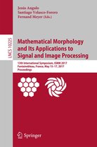 Lecture Notes in Computer Science 10225 - Mathematical Morphology and Its Applications to Signal and Image Processing