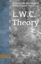 L.W.C. Theory