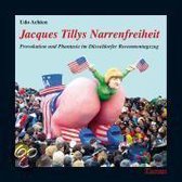Jaques Tillys Narrenfreiheit