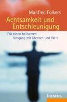 Achtsamkeit und Entschleunigung