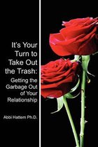 It's Your Turn to Take Out the Trash