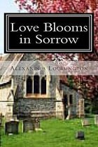 Love Blooms in Sorrow