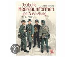 Deutsche Heeresuniformen Und Ausrüstung 1933 - 1945, Ricardo