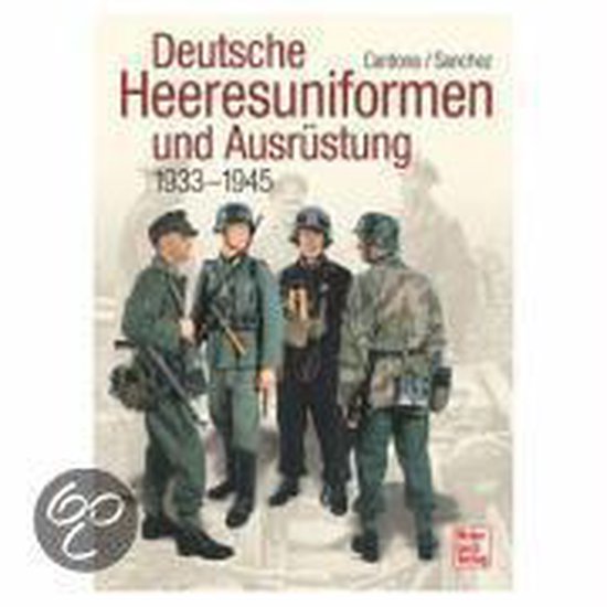 洋書 Deutsche Heeresuniformen und Ausruestung Deutsche Heeresuniformen Und Ausrüstung 1933 - 1945, Ricardo R