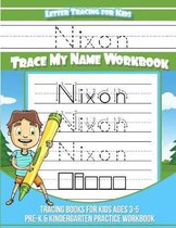 Nixon Letter Tracing for Kids Trace My Name Workbook