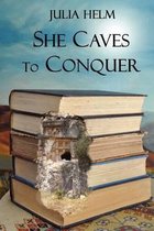 She Caves to Conquer