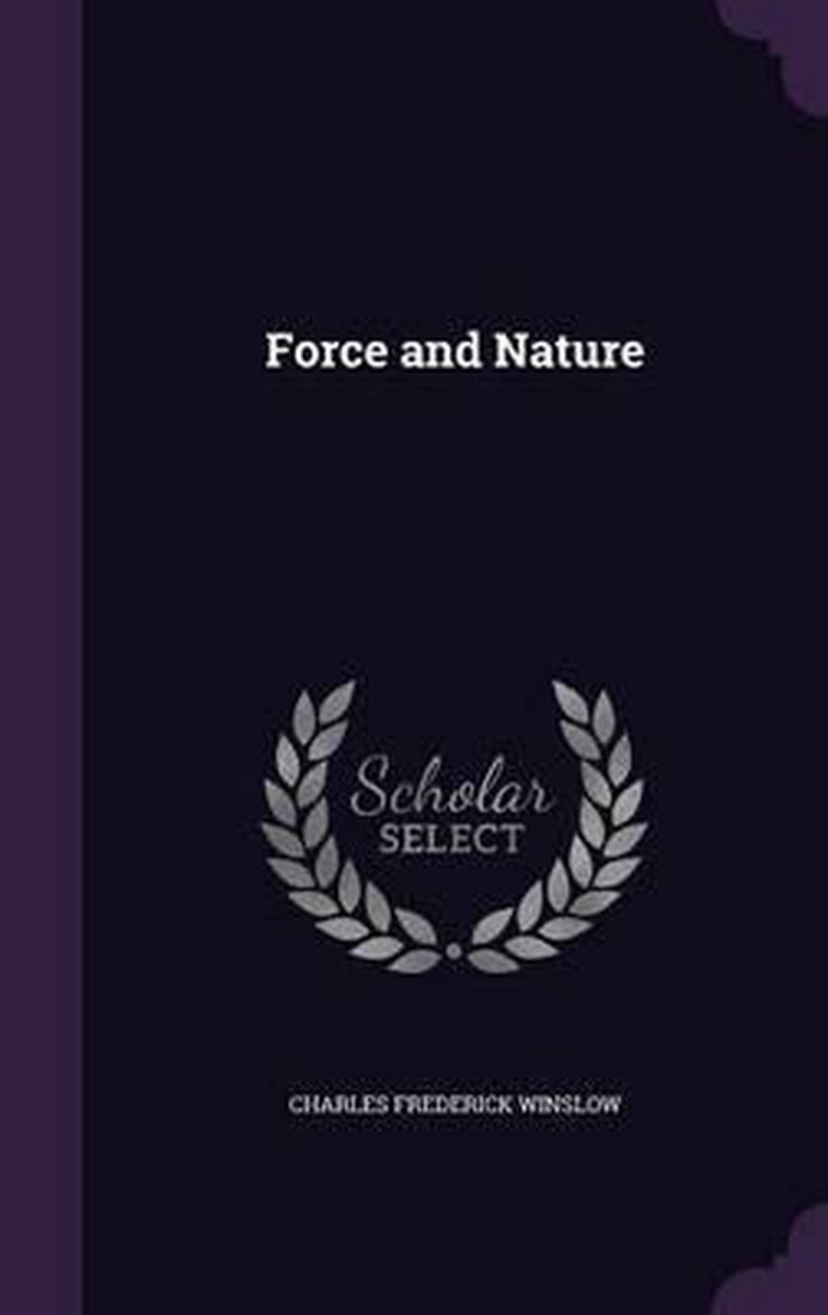 Force And Nature van Charles Frederick Winslow