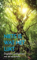 Niets is wat het lijkt - Dagelijkse ontmoetingen met de medemens