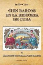 Historia de Cuba En Cien Barcos