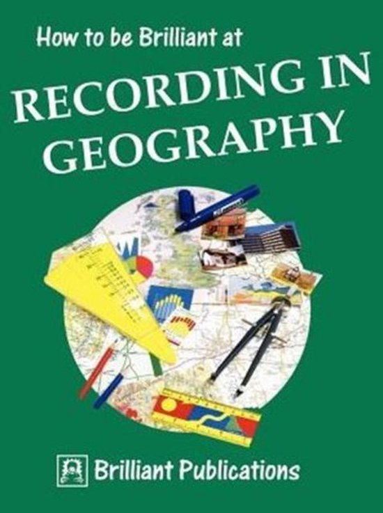 How to be Brilliant at Recording in Geography - cover