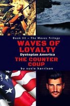 The Waves Trilogy/Series 4 Books- Waves of Loyalty