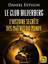 Vérités Cachées - Le Club Bilderberg