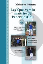 Les 8 pas vers la maitrise de l'energie (Chi)