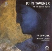 Tavener: The Hidden Face; Taverner, Ward etc / Fretwork, Chance et al