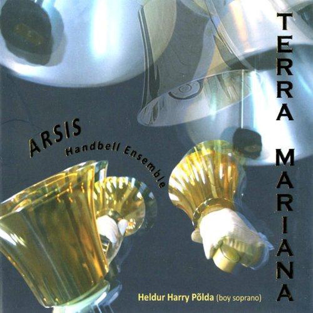 Terra Mariana, Arsis Handbell Ensemble CD (album) Muziek