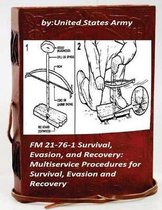 FM 21-76-1 Survival, Evasion, and Recovery