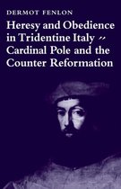 Heresy and Obedience in Tridentine Italy