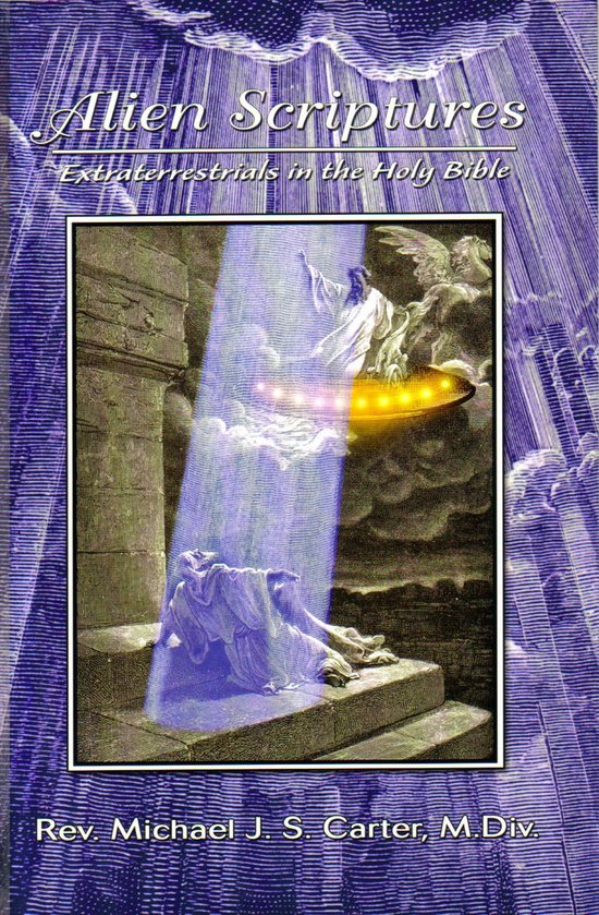 Alien Scriptures: Extraterrestrials in the Holy Bible (ebook), Rev ...
