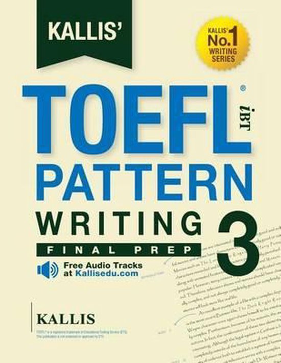 Kallis' IBT TOEFL Writing- KALLIS' TOEFL iBT Pattern Writing ... - cover
