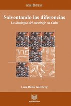 Nexos y Diferencias. Estudios de la Cultura de América Latina 9 - Solventando las diferencias