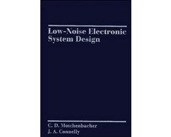 Low-Noise Electronic System Design, C. D. Motchenbacher