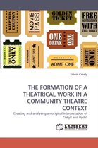 The Formation of a Theatrical Work in a Community Theatre Context