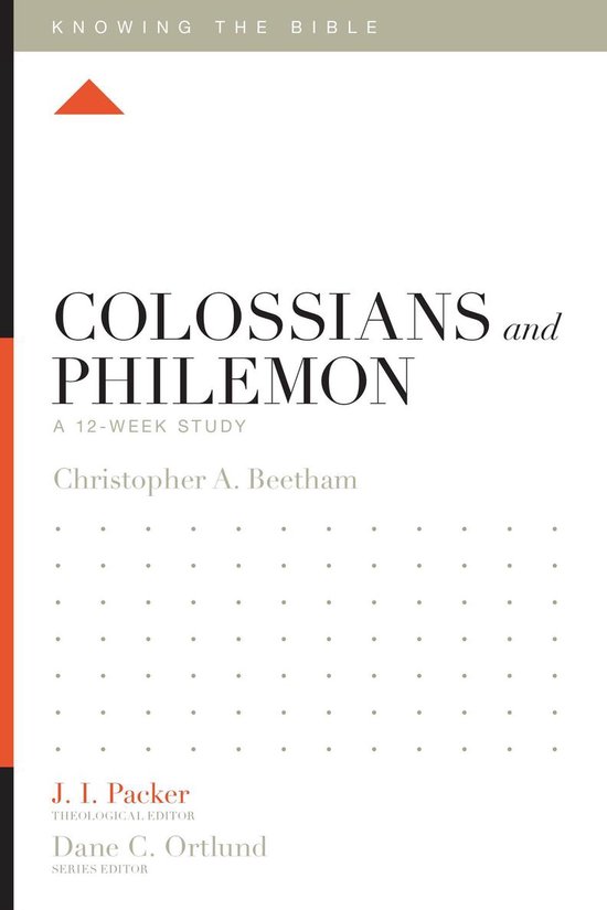 Knowing the Bible - Colossians and Philemon (ebook), Christopher A ...