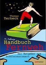 Handbuch Fernweh. Der Ratgeber zum Schüleraustausch