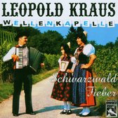 Leopold Kraus Wellenkapelle - Schwarzwald Fieber (CD)