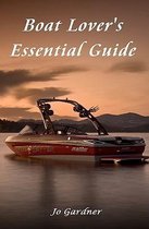 Boat Lover's Essential Guide