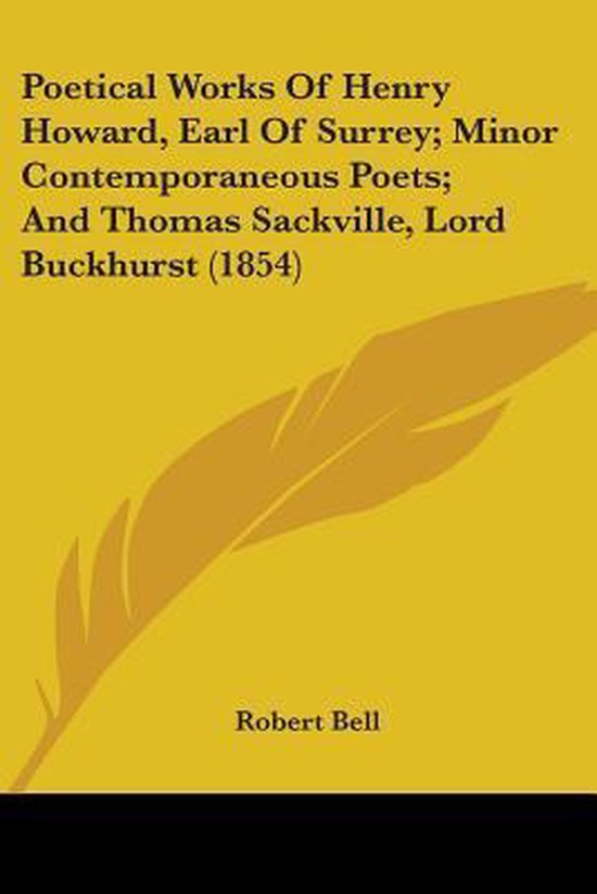 Poetical Works Of Henry Howard, Earl Of Surrey; Minor Contem ... - cover