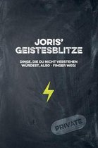 Joris' Geistesblitze - Dinge, die du nicht verstehen w rdest, also - Finger weg! Private