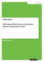 Dfig-Based Wind Power Conversion System Connected to Grid