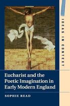 Ideas in ContextSeries Number 104- Eucharist and the Poetic Imagination in Early Modern England
