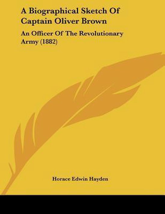 A Biographical Sketch of Captain Oliver Brown