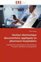 Gestion électronique documentaire appliquée en pharmacie hospitalière