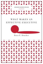 Harvard Business Review Classics - What Makes an Effective Executive (Harvard Business Review Classics)
